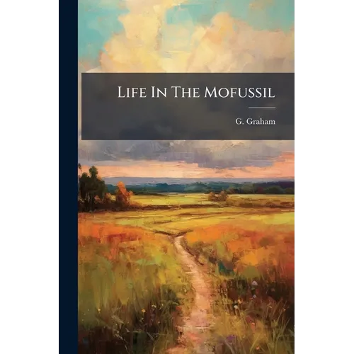 Life In The Mofussil - Paperback
