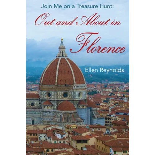 Out and About in Florence: Join Me on a Treasure Hunt - Paperback