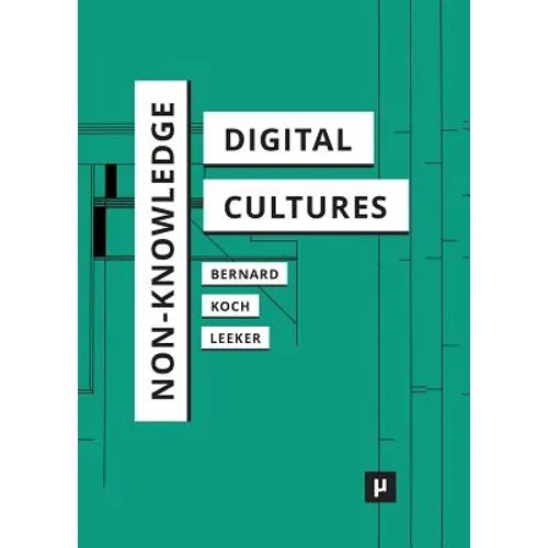 Non-Knowledge and Digital Cultures - Paperback