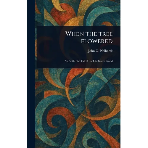 When the Tree Flowered - Hardcover