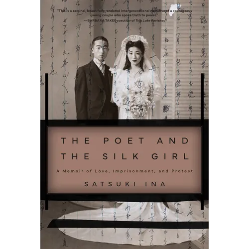 The Poet and the Silk Girl: A Memoir of Love, Imprisonment, and Protest