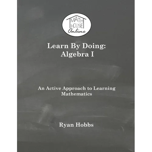 Learn By Doing: Algebra I