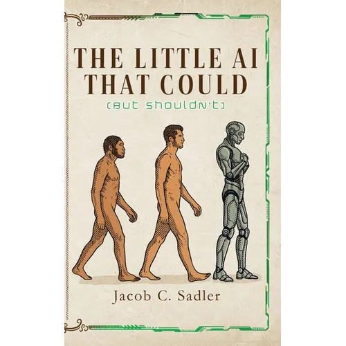 The Little AI That Could (but Shouldn't) - Paperback