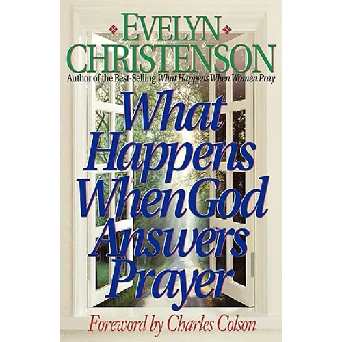 What Happens When God Answers Prayer - Paperback