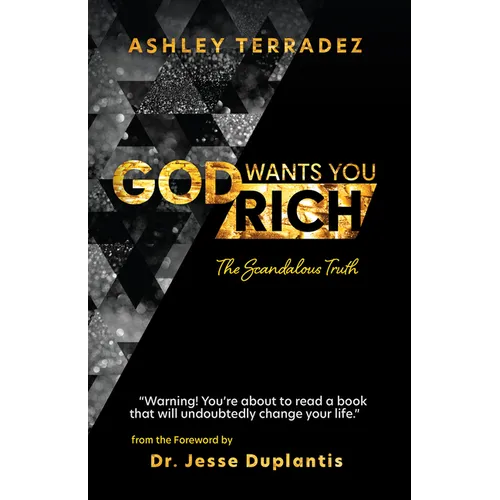 God Wants You Rich: The Scandalous Truth - Paperback