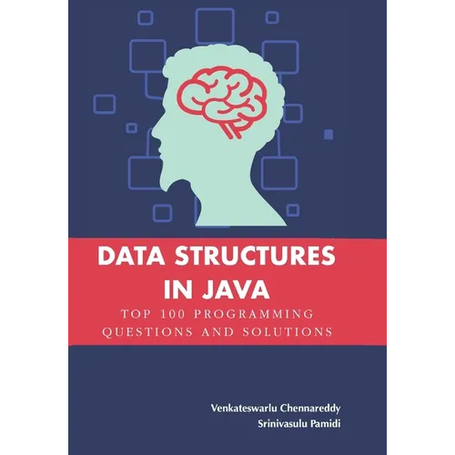 Data Structures in Java: Top 100 Programming Questions and Solutions - Paperback