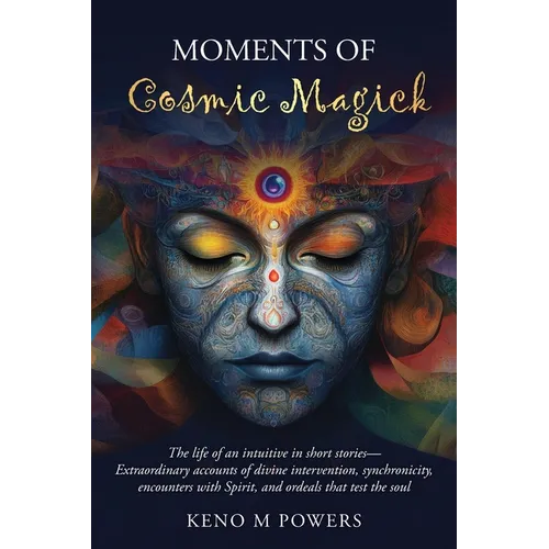 Moments of Cosmic Magick: The life of an intuitive in short stories - Paperback