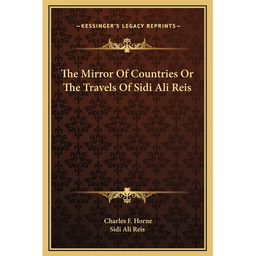The Mirror Of Countries Or The Travels Of Sidi Ali Reis - Hardcover