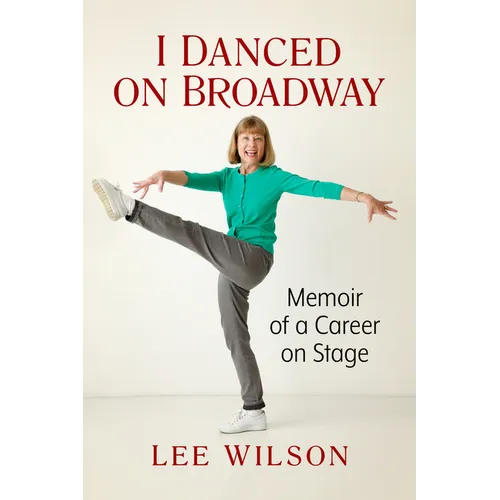 I Danced on Broadway: Memoir of a Career on Stage - Paperback