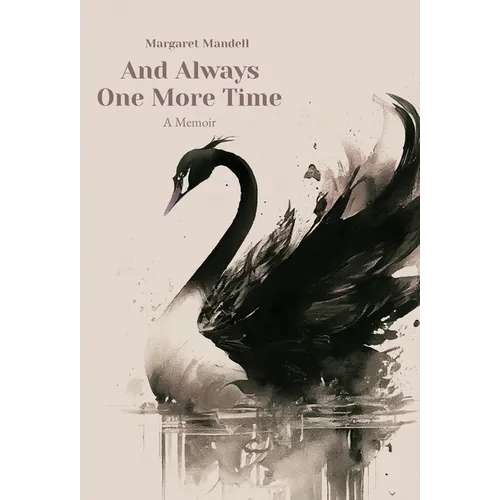And Always One More Time: A Memoir - Hardcover