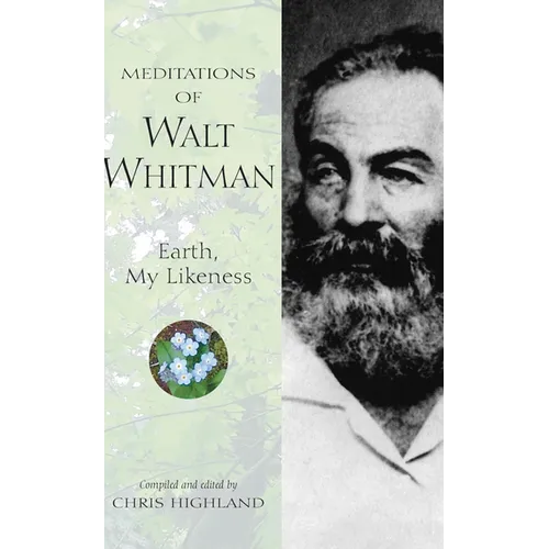 Meditations of Walt Whitman: Earth, My Likeness - Paperback
