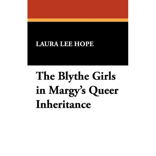 The Blythe Girls in Margy's Queer Inheritance - Paperback
