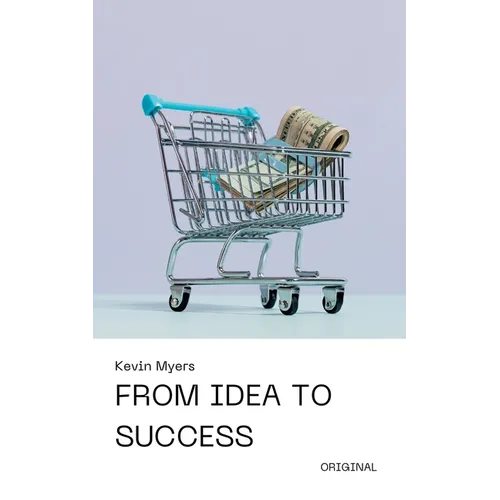 From Idea to Success - Paperback