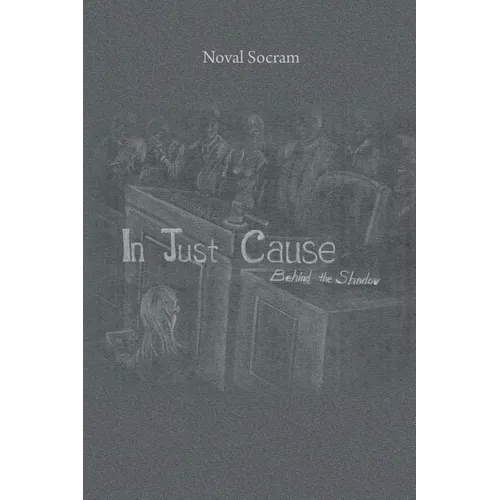 In Just Cause Behind the Shadow - Paperback