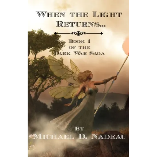 When the Light Returns...: The Dark War Saga Book 1 - Paperback