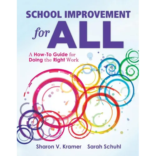 School Improvement for All: A How-To Guide for Doing the Right Work (Drive Continuous Improvement and Student Success Using the PLC Process) - Paperback