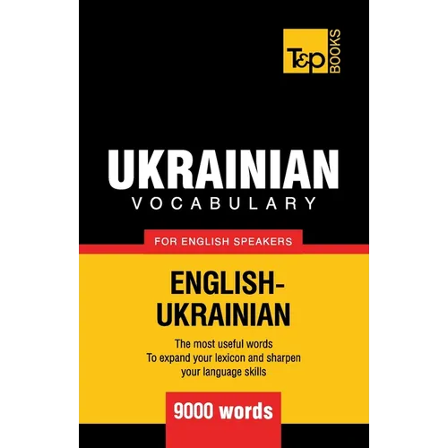 Ukrainian vocabulary for English speakers - 9000 words - Paperback