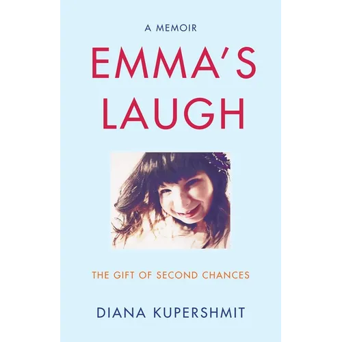 Emma's Laugh: The Gift of Second Chances - A Memoir - Paperback