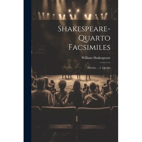 Shakespeare-quarto Facsimiles: Pericles ... 2. Quarto - Paperback
