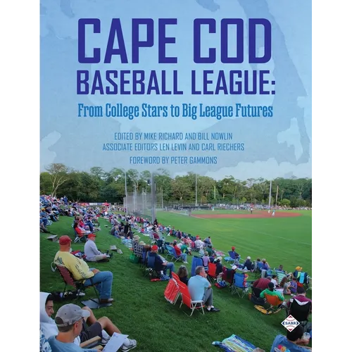 Cape Cod Baseball League: From College Stars to Big League Futures - Paperback