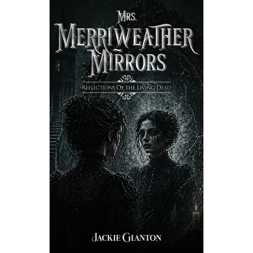 Mrs. Merriweather Mirrors - Hardcover