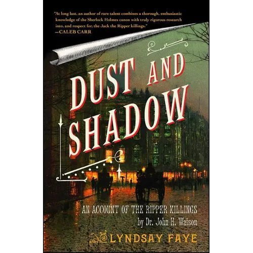 Dust and Shadow: An Account of the Ripper Killings - Paperback