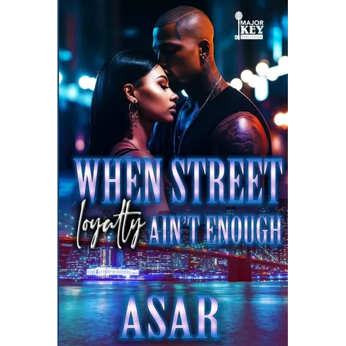 When Street Loyalty Ain't Enough - Paperback