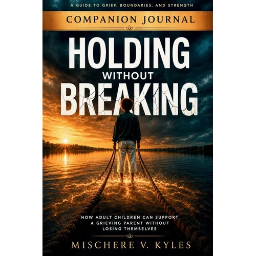 Holding Without Breaking: Companion Journal - Paperback