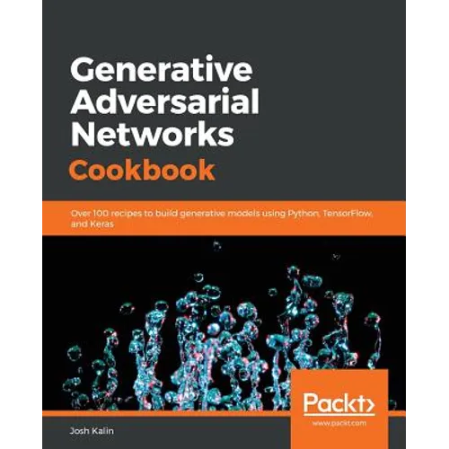 Generative Adversarial Networks Cookbook - Paperback