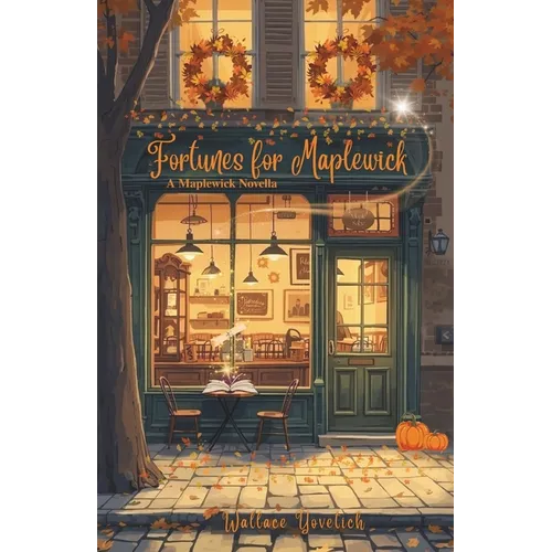 Fortunes for Maplewick: A Maplewick Novella - Paperback