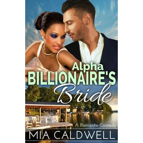 Alpha Billionaire's Bride: A Romantic Comedy - Paperback