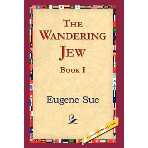 The Wandering Jew, Book I - Hardcover