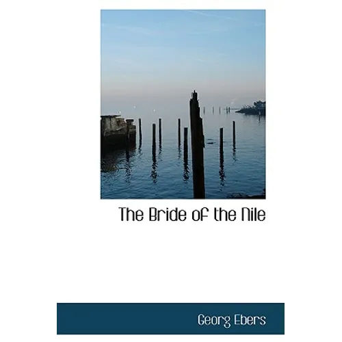 The Bride of the Nile - Hardcover