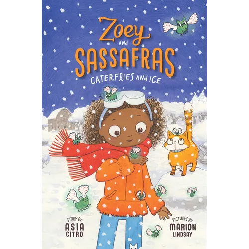 Caterflies and Ice: Zoey and Sassafras #4 - Hardcover