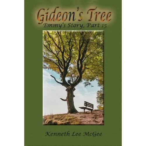 Gideon's Tree: Emmy's Story, Part 15 - Paperback