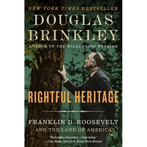 Rightful Heritage: Franklin D. Roosevelt and the Land of America - Paperback