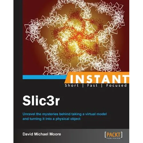 Instant Slic3r - Paperback