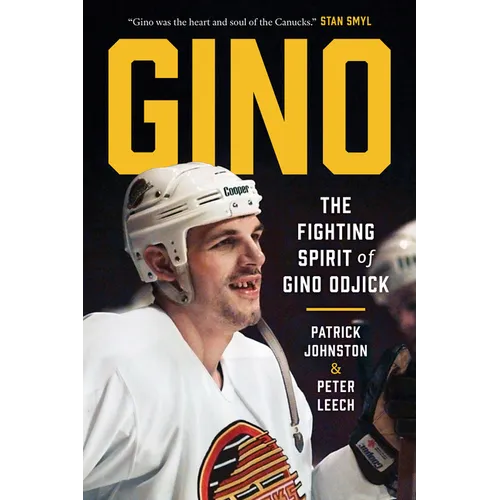 Gino: The Fighting Spirit of Gino Odjick - Hardcover