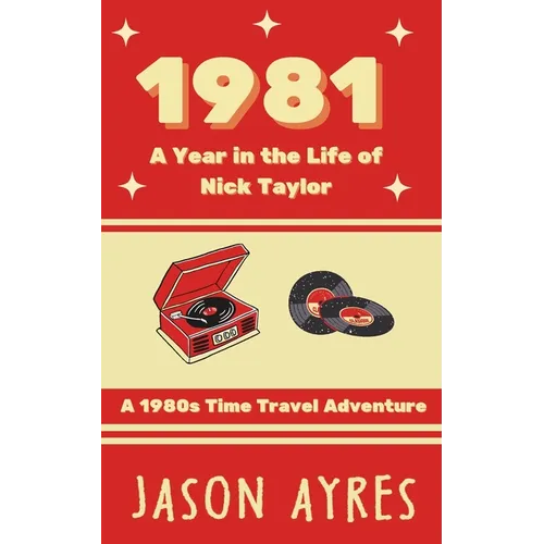 1981: A Year in the Life of Nick Taylor