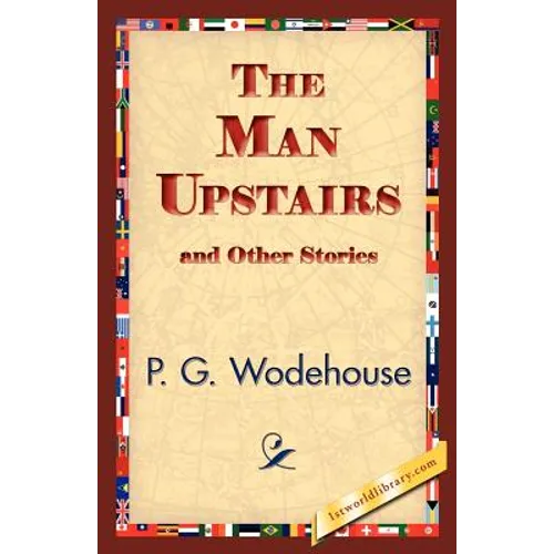 The Man Upstairs and Other Stories - Paperback