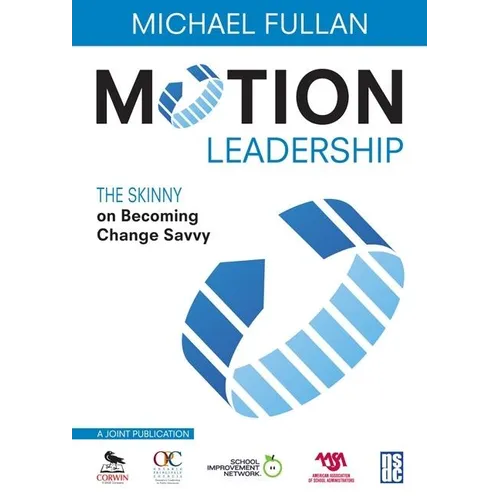Motion Leadership: The Skinny on Becoming Change Savvy - Paperback