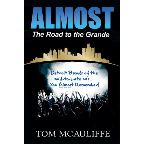 Almost - The Road to the Grande - Paperback