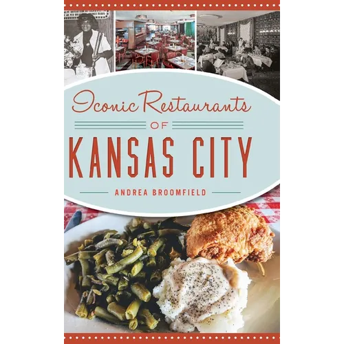 Iconic Restaurants of Kansas City - Hardcover