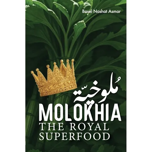 Molokhia: The Royal Superfood - Paperback