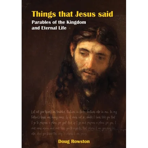 Things that Jesus said Parables of the Kingdom and Eternal Life - Paperback