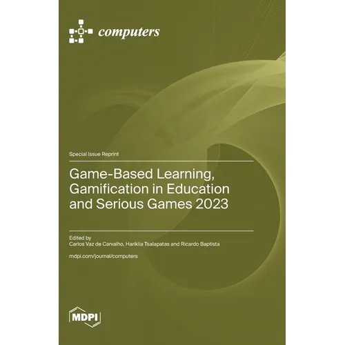 Game-Based Learning, Gamification in Education and Serious Games 2023 - Hardcover