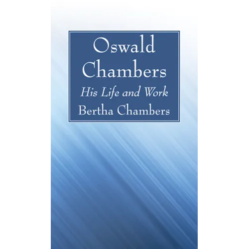 Oswald Chambers - Hardcover