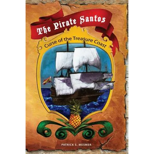 The Pirate Santos: Curse of the Treasure Coast - Paperback