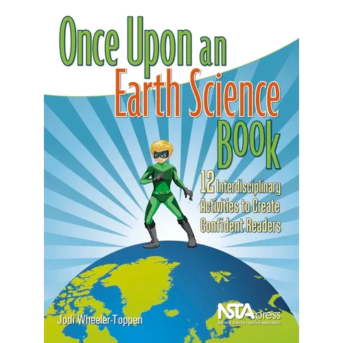 Once Upon an Earth Science Book: 12 Interdisciplinary Activities to Create Confident Readers - Paperback