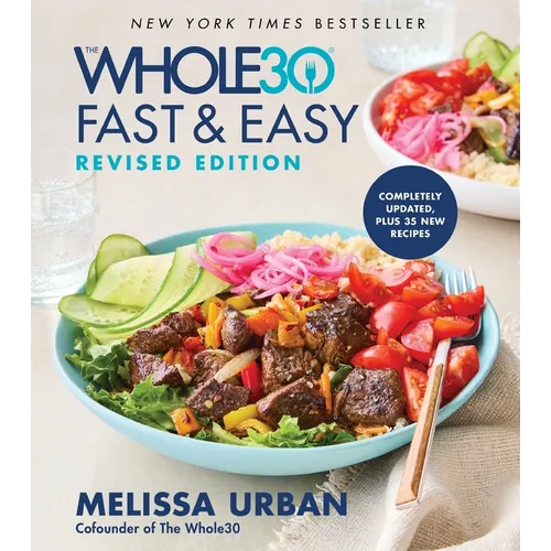 The Whole30 Fast & Easy Cookbook Revised Edition - Hardcover